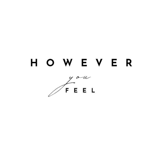HoweverYouFeel